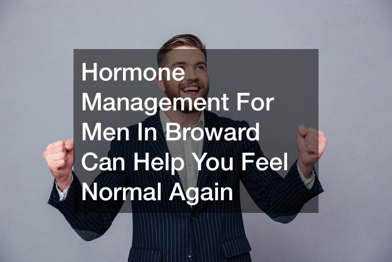 Hormone Management For Men In Broward Can Help You Feel Normal Again