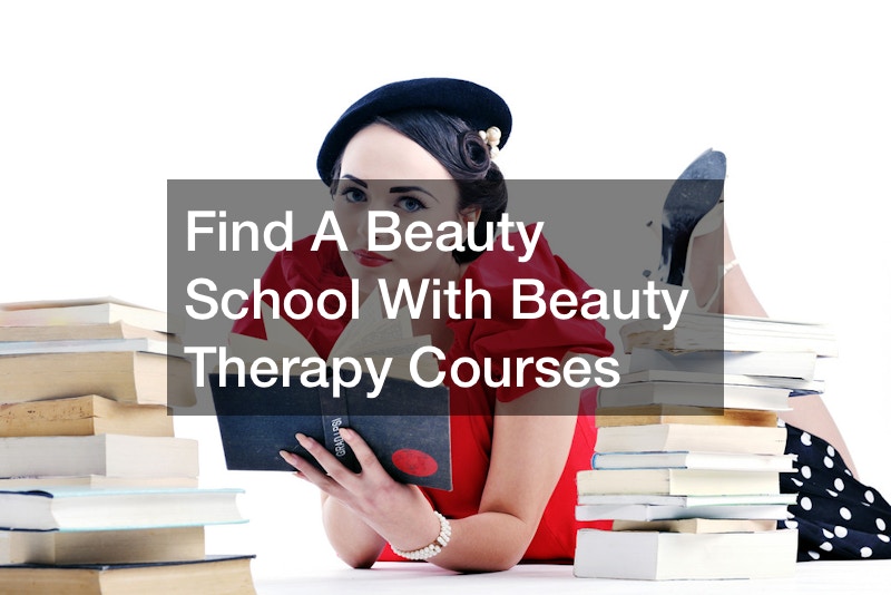 Find A Beauty School With Beauty Therapy Courses