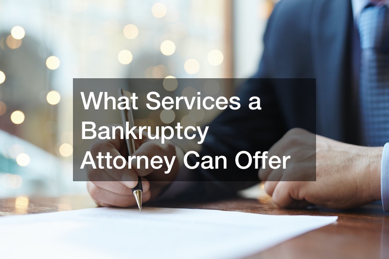 What Services a Bankruptcy Attorney Can Offer