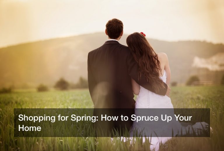 Shopping for Spring: How to Spruce Up Your Home