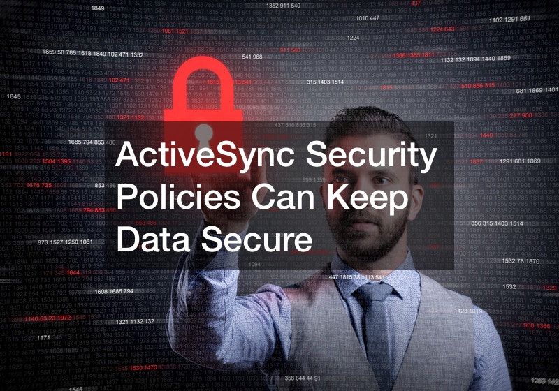 ActiveSync Security Policies Can Keep Data Secure