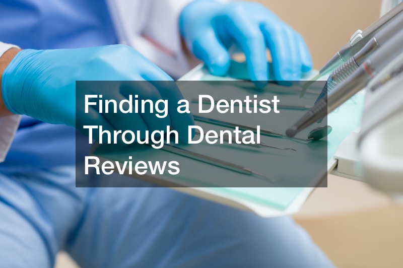 Finding a Dentist Through Dental Reviews
