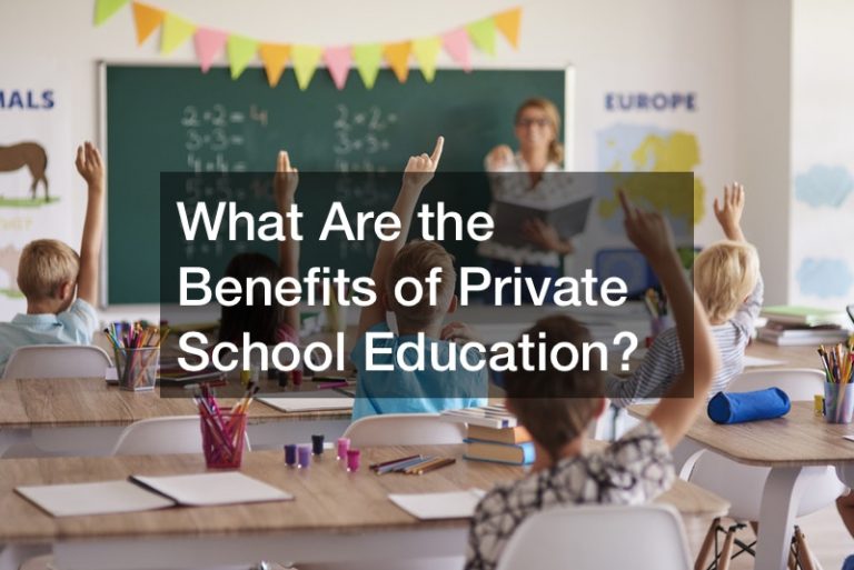 What Are the Benefits of Private School Education?