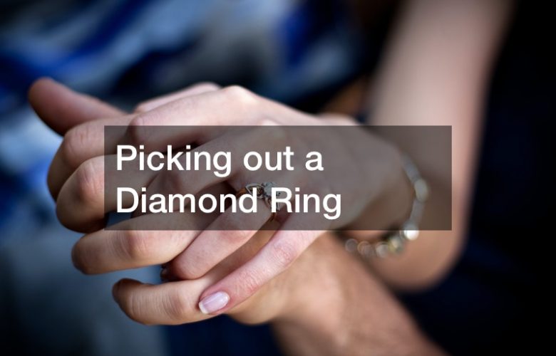 Picking out a Diamond Ring