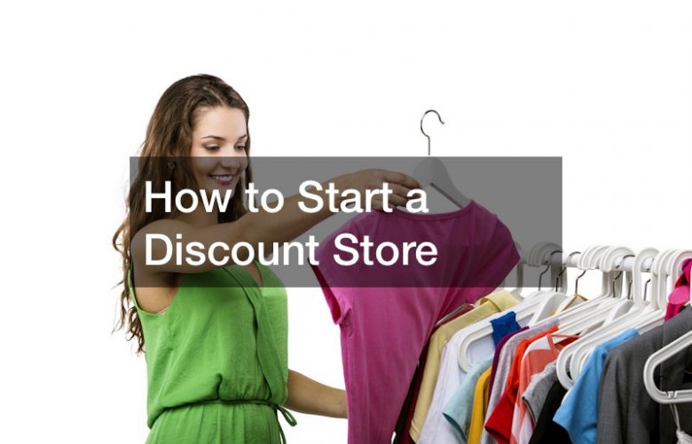 How to Start a Discount Store