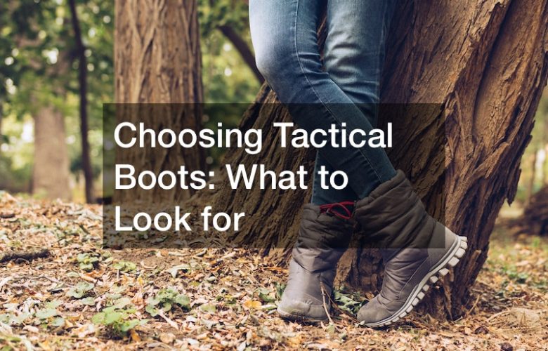 Choosing Tactical Boots  What to Look for